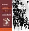 Bielefeld '66 bis '77: Wildes Leben, Musik, Demos und Reformen