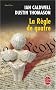 La R�gle de quatre