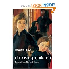 Choosing Children: Genes, Disability, and Design (Uehiro Series in Practical Ethics)