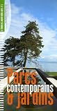 Cahier des jardins Rh�ne-Alpes, N� 5 : Parcs et jardins contemporains : Nouveaux usages, nouvelle conception