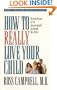 How to Really Love Your Child