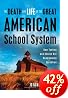 The Death and Life of the Great American School System: How Testing and Choice Are Undermining Education