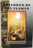 Children of the Flames: Dr. Josef Mengele and the Untold Story of the Twins of Auschwitz