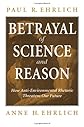 Betrayal of Science and Reason