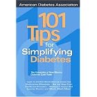101 Tips for Simplifying Diabetes by David Schade, Mark R. Burge, and University of New Mexico Diabetes Care Team