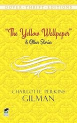The Yellow Wallpaper and Other Stories