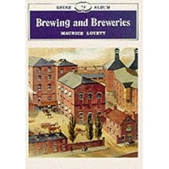Brewing and Breweries (Shire Album)
