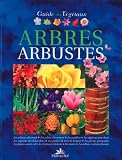 Guide des v�g�taux : Arbres - Arbustes
