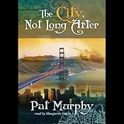 The City, Not Long After | [Pat Murphy]