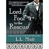 Lord Fool to the Rescue (A Regency Historical Romance Novella)