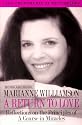 A Return to Love: Reflections on the Principles of "A Course in Miracles"