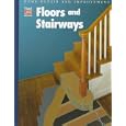 Floors and Stairways (Home Repair and Improvement) by Time-Life Books