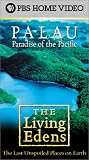 Living Edens: Palau, Paradise of the Pacific