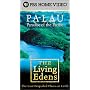 Living Edens: Palau, Paradise of the Pacific