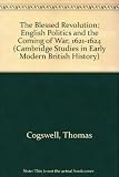The blessed revolution : English politics and the coming of war, 1621-1624