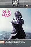 99 and 44/100% Dead [VHS]