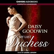 My Last Duchess | [Daisy Goodwin]