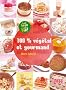 100% v�g�tal et gourmand
