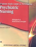 Psychiatric Nursing: Biological & Behavioral Concepts