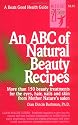 An ABC of Natural Beauty Recipes (Keats Good Health Guides)