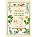 Des plantes pour soigner mon cheval
