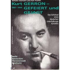 Kurt Gerron - gefeiert und gejagt