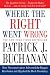 Where the Right Went Wrong: How Neoconservatives Subverted the Reagan Revolution and Hijacked the Bush Presidency