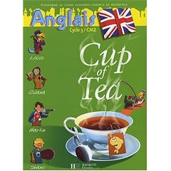 Anglais CM2 Cup of Tea : Livre de l'�l�ve