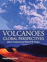 Volcanoes: Global Perspectives Volcanoes: Global Perspectives