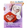 Die 100 sch�nsten Geldgeschenke