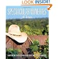 Spectacular Wineries of Texas: A Captivating Tour of Established, Estate and Boutique Wineries'