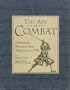 The Art of Combat: A German Martial Arts Treatise of 1570
