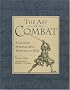 The Art of Combat: A German Martial Arts Treatise of 1570