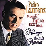 Milonga De Mis Amores 1937-1944