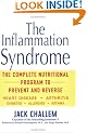 The Inflammation Syndrome: The Complete Nutritional Program to Prevent and Reverse Heart Disease, Arthritis, Diabetes, Allergies and Asthma