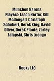 Mnchen Barons Players: Jason Herter, Bill McDougall, Christoph Schubert, Derek King, David Oliver, Derek Plante, Zarley Zalapski, Chris Luong-