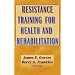 Resistance Training for Health and Rehabilitation