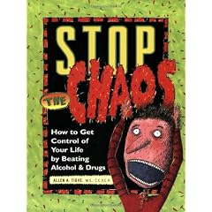 Stop the Chaos Workbook: How to Get Control of Your Life by Beating Alcohol and Drugs