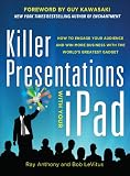 Killer presentations with your iPad : how to engage your audience and win more business with the world's greatest gadget