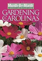 Month-by-Month Gardening in the Carolinas: Revised Edition: What to Do Each Month To Have a Beautiful Garden All Year