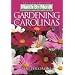 Month-by-Month Gardening in the Carolinas: Revised Edition: What to Do Each Month To Have a Beautiful Garden All Year