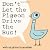 Don't Let the Pigeon Drive the Bus!