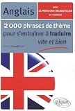2000 Phrases de Thème Anglais pour S'Entrainer a Traduire Vite & Bien