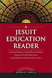 A Jesuit Education Reader