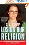 Losing Our Religion: The Liberal Media's Attack on Christianity