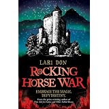 Rocking Horse War (Kelpies)by Lari Don