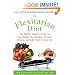 The Flexitarian Diet: The Mostly Vegetarian Way to Lose Weight, Be Healthier, Prevent Disease, and Add Years to Your Life