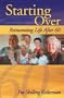 Starting Over: Reinventing Life After 60