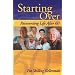 Starting Over: Reinventing Life After 60