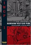 IWGP - Ikebukuro West Gate Park: Ikebukuro West Gate Park 01: Bd 1 - Ishida Ira